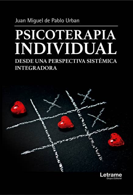 Psicoterapia individual: Desde una perspectiva sistémica integradora