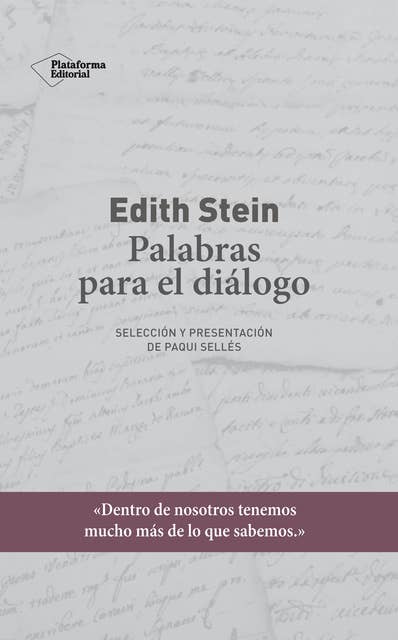 Edith Stein. Palabras para el diálogo: Selección y presentación de Paqui Sellés