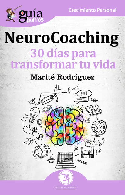 GuíaBurros: Neurocoaching: 30 días para transformar tu vida