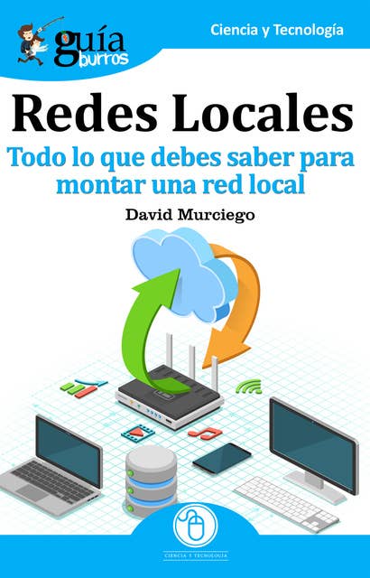 GuíaBurros: Redes Locales: Todo lo que debes saber para montar una red local