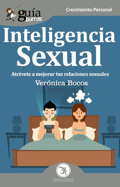 GuíaBurros: Inteligencia sexual: Atrévete a mejorar tus relaciones sexuales