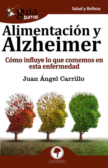 GuíaBurros Alimentación y Alzheimer: Cómo influye lo que comemos en esta enfermedad