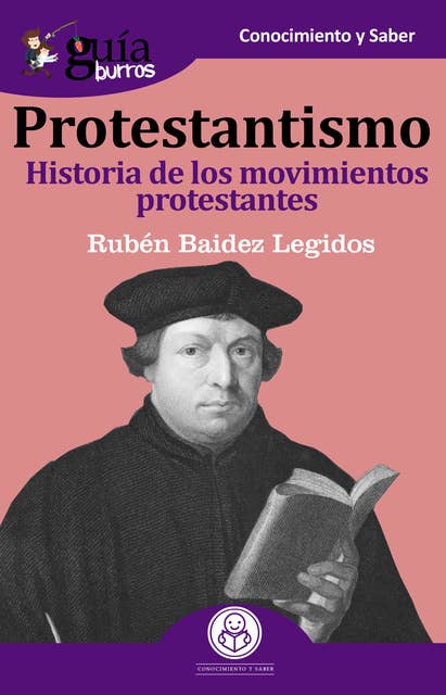 GuíaBurros Protestantismo: Historia de los movimientos protestantes