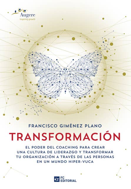 Transformación: El poder del coaching para crear una cultura de liderazgo y transformar tu organización a través de las personas