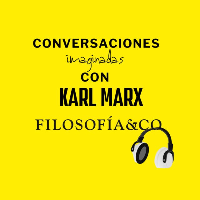 Conversación con Karl Marx