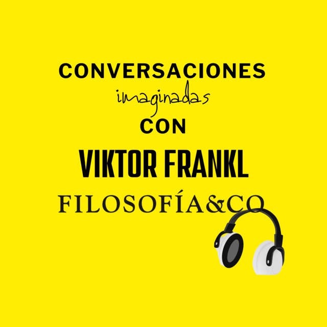 Conversaciones imaginadas con Viktor Frankl