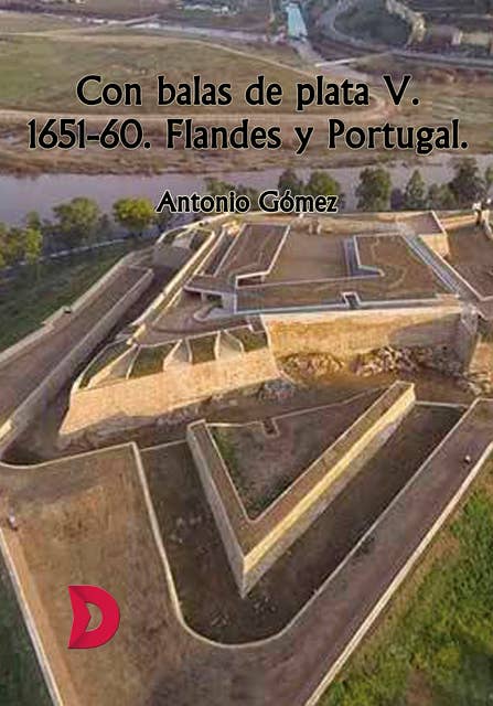 Con balas de plata V: 1651-60 Flandes y Portugal