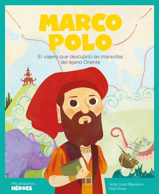 Marco Polo: El viajero que descubrió las maravillas del lejano Oriente