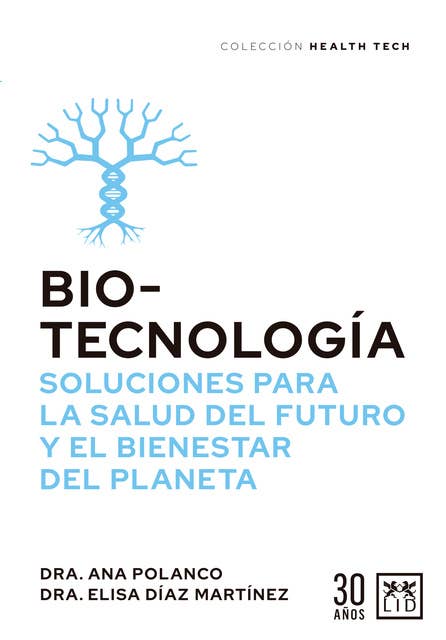 Biotecnología, soluciones para la salud del futuro y la sostenibilidad del planeta