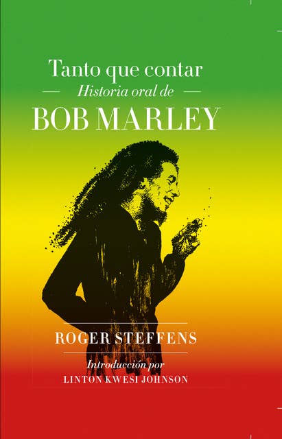 Tanto que contar: Historia oral de Bob Marley