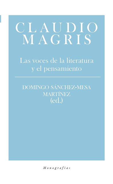 Claudio Magris: Las voces de la literatura y el pensamiento