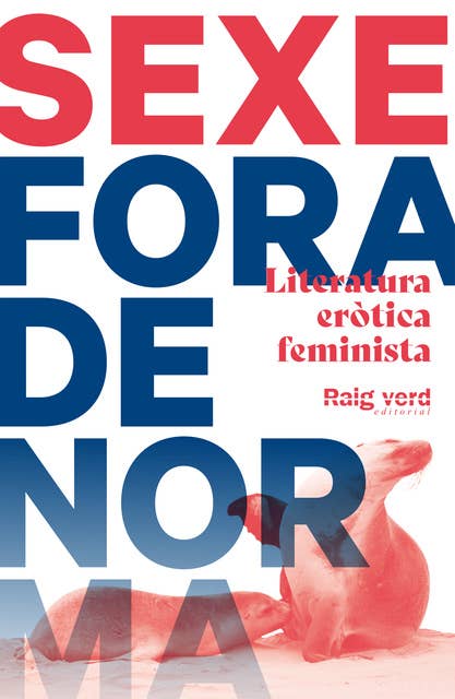 Sexe Fora de norma (Foca): Literatura eròtica feminista