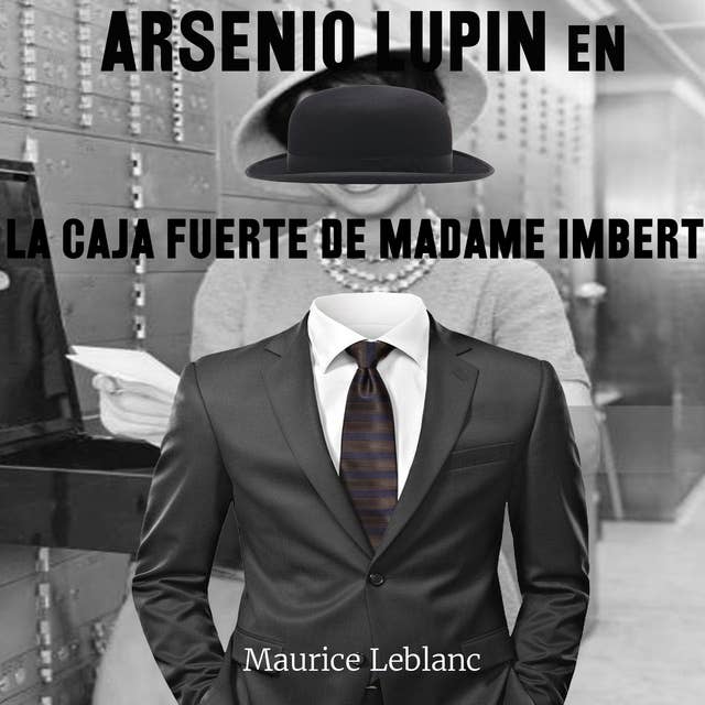 Arsenio Lupin en, la caja fuerte de madame Imbert