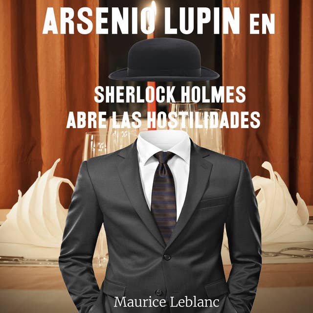 Arsenio Lupin en, Sherlock Holmes abre las hostilidades