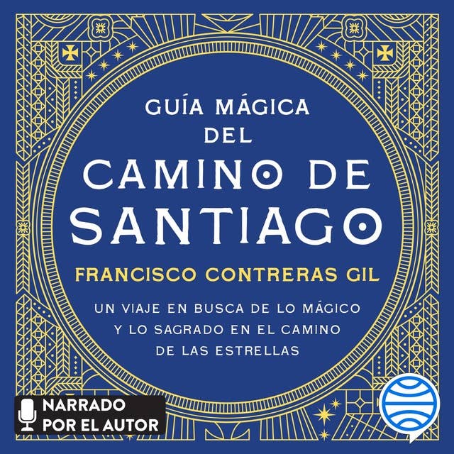 Cover for Guía mágica del Camino de Santiago: Un viaje en busca de lo mágico y lo sagrado en el camino de las estrellas