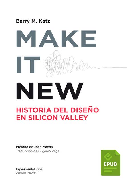 Make it new: Historia del diseño en Silicon Valley