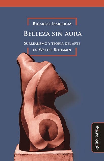 Belleza sin aura: Surrealismo y teoría del arte en Walter Benjamin