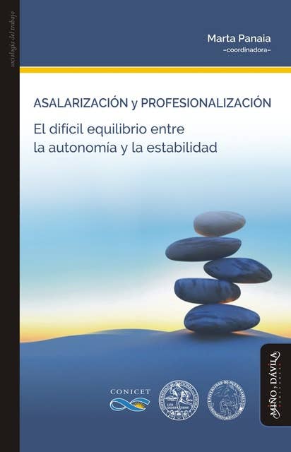 Asalarización y profesionalización: El difícil equilibrio entre la autonomía y la estabilidad