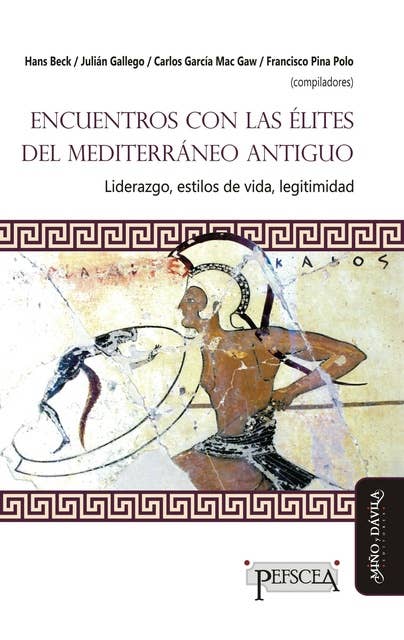 Encuentros con las élites del Mediterráneo antiguo: Liderazgo, estilos de vida, letigimidad