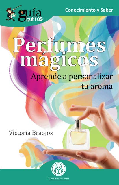GuíaBurros Perfumes mágicos: Aprende a personalizar tu aroma