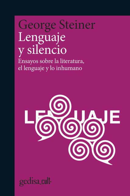 Lenguaje y silencio: Ensayos sobre la literatura, el lenguaje y lo inhumano