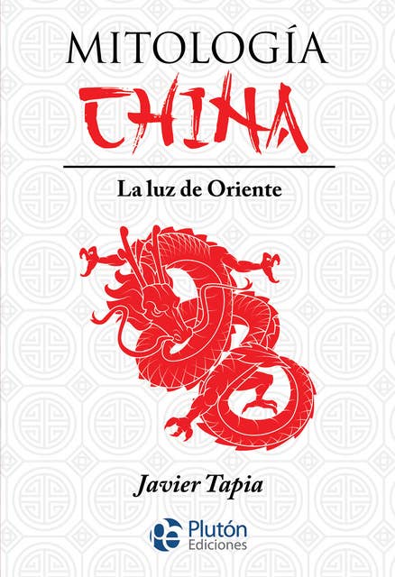 Mitología China: La luz de Oriente