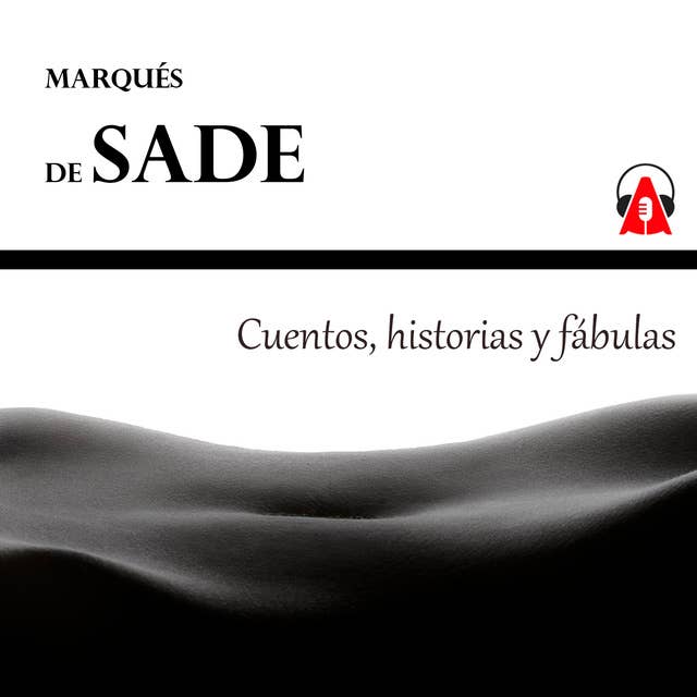 Cuentos, historias y fábulas del Marqués de Sade
