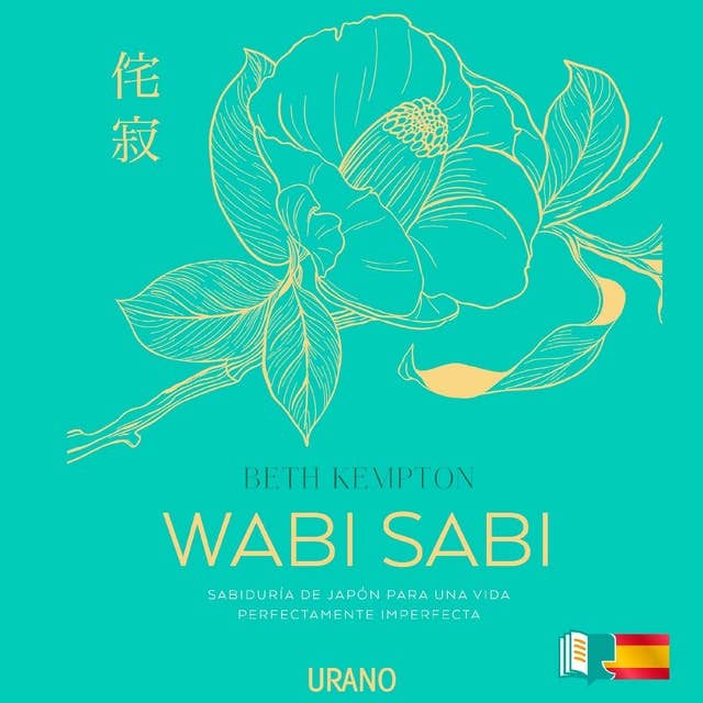 Wabi Sabi: Sabiduría de Japón para una vida perfectamente