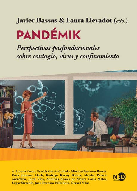 Pandémik: Perspectivas posfundacionales sobre contagio, virus y confinamiento