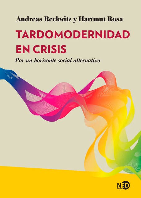 Tardomodernidad en crisis: Por un horizonte social alternativo