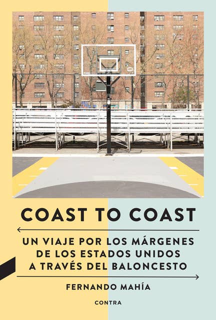 Coast to Coast: Un viaje por los márgenes de los Estados Unidos a través del baloncesto