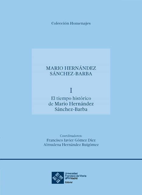 El tiempo histórico de Mario Hernández Sánchez-Barba