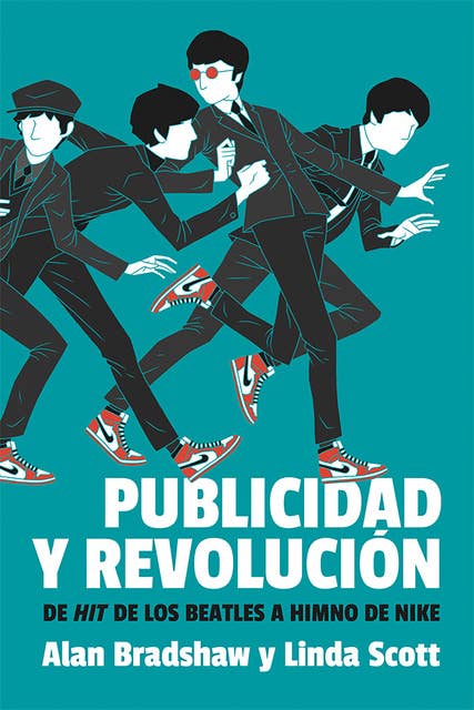Publicidad y revolución: De hit de los Beatles a himno de Nike