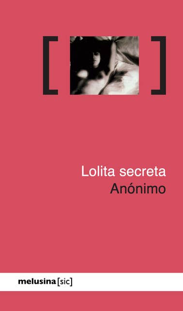 Lolita secreta: Las confesiones de Víctor X