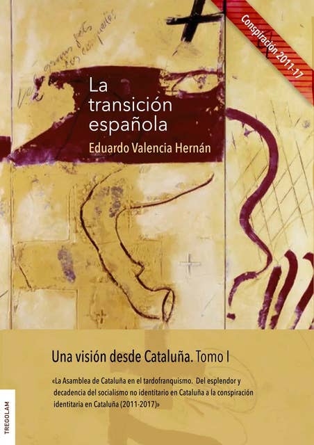 La transición española: Una visión desde Cataluña. Tomo I