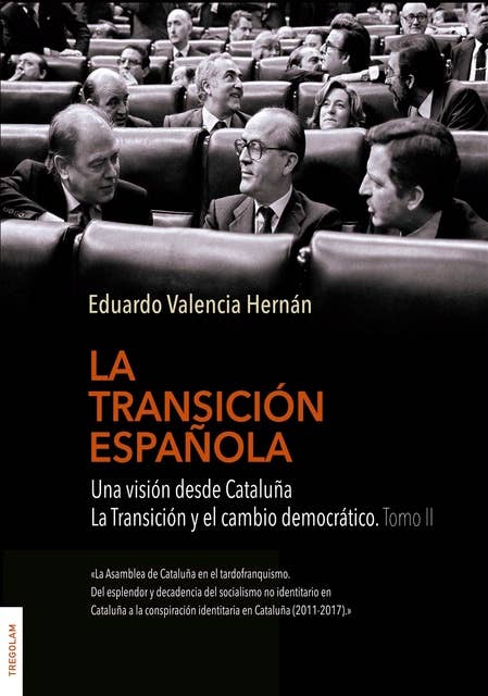 La transición española: Una visión desde Cataluña. Tomo II