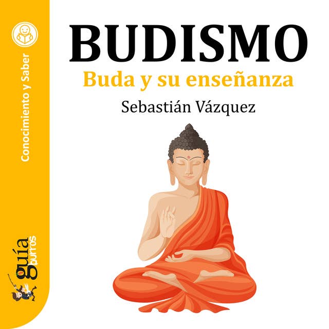 GuíaBurros: Budismo: Buda y su enseñanza