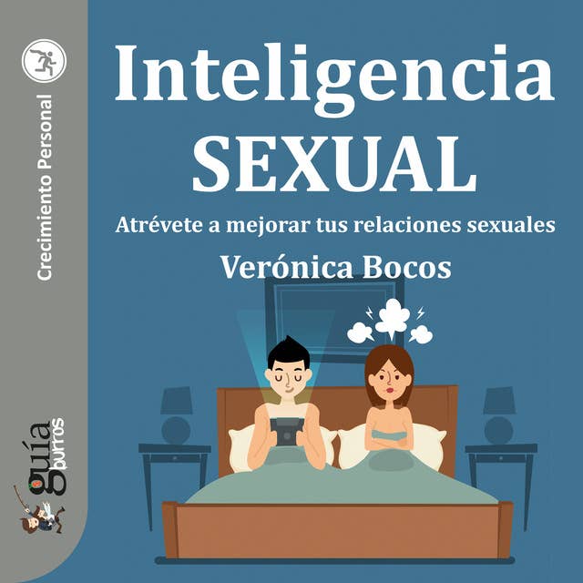 GuíaBurros: Inteligencia Sexual: Atrévete a mejorar tus relaciones sexuales