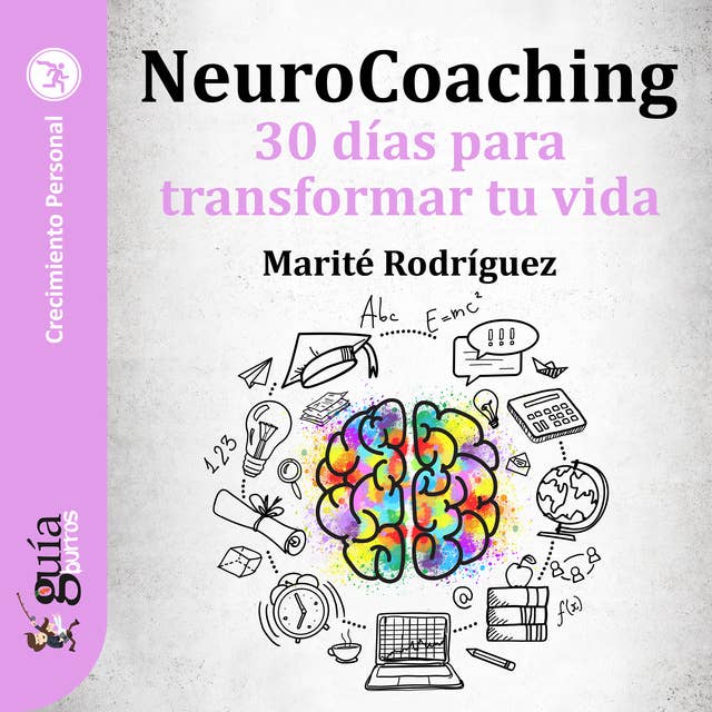 GuíaBurros: NeuroCoaching: 30 días para transformar tu vida