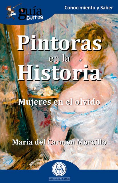 GuíaBurros: Pintoras en la Historia: Mujeres en el olvido