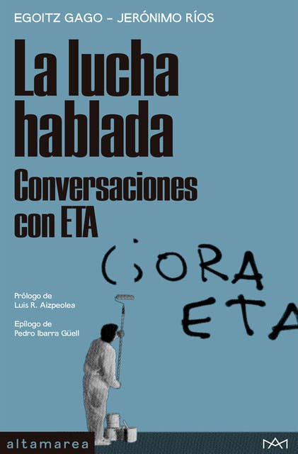 La lucha hablada: Conversaciones con ETA