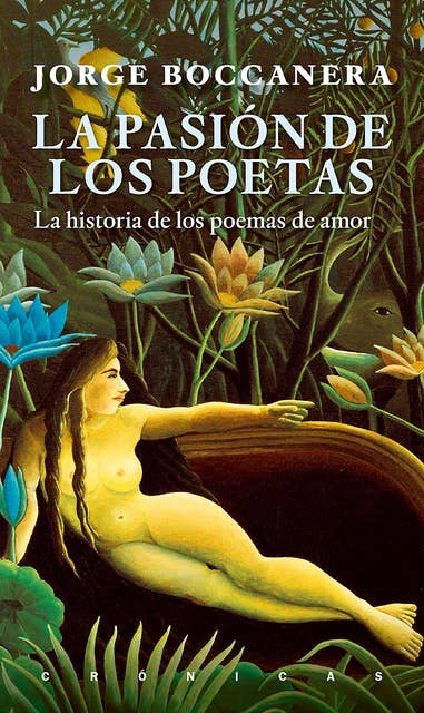 La pasión de los poetas: Las historias de los poemas de amor