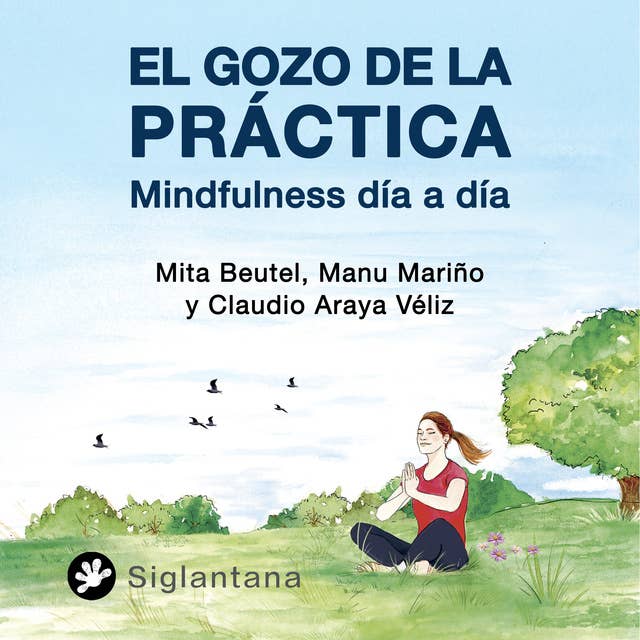 El gozo de la práctica: Mindfulness día a día