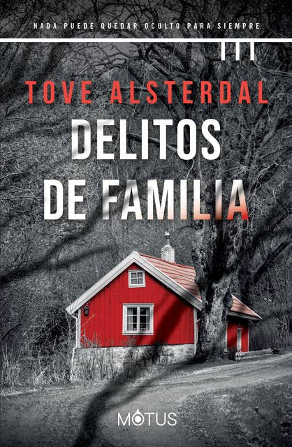 Delitos de familia (versión española): Nada puede quedar oculto para siempre