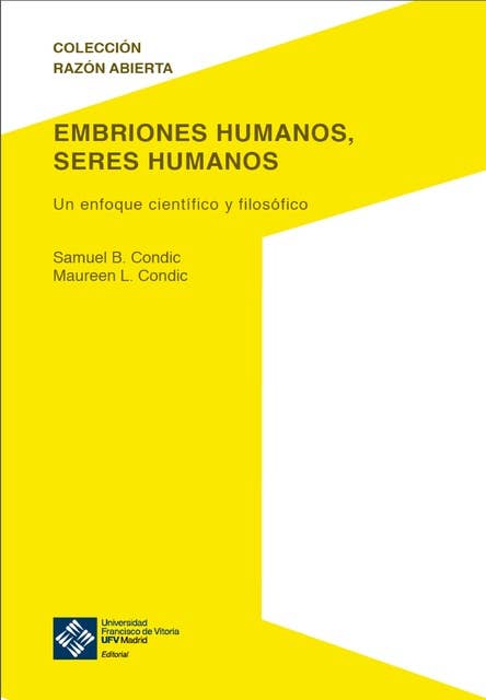 Embriones humanos, seres humanos: Un enfoque científico y filosófico
