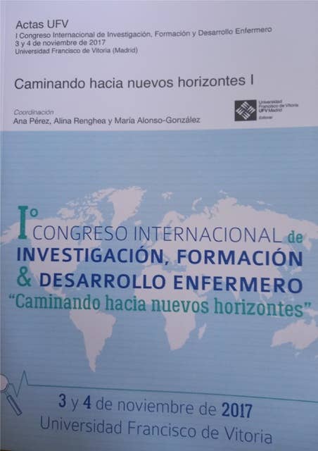 I Congreso internacional de investigación, formación & desarrollo enfermero: Caminando hacia nuevos horizontes