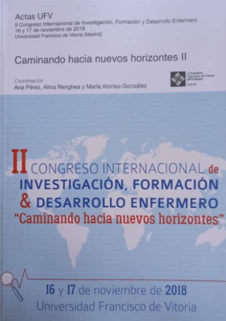 II congreso internacional de investigación, formación & desarrollo enfermero: Caminando hacia nuevos horizontes