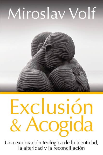 Exclusión y acogida: Una exploración teológica de la identidad, la alteridad y la reconciliación