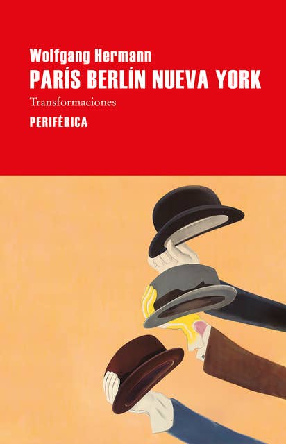 París Berlín Nueva York: Transformaciones