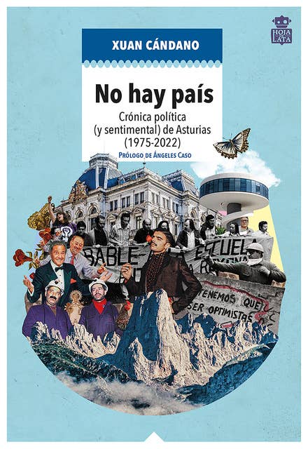 No hay país: Crónica (política) y sentimental de Asturias (1975-2022)